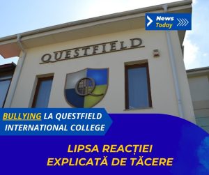 Bullying la Questfield International College, lipsa reacției explicată de tăcere